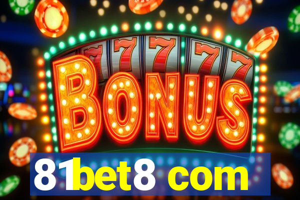 81bet8 com